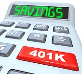 image of investment  - The word Savings on a calculator and 401K on a red button to illustrate financial security and building or investing in a nest - JPG 