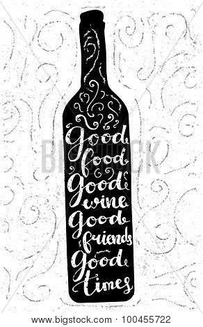 Good food, good wine, good friends, good time - inspirational quote, typography art for cafe, bars a