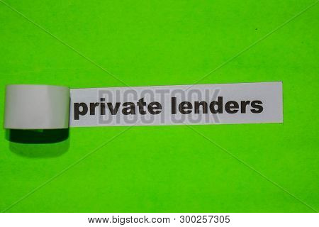 Private Lenders, Business Concept On Green Torn Paper