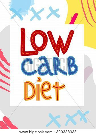 Low Carb Diet Collage Lettering. Ketogenic Eating Slogan, Phrase On Memphis Background. Healthy Nutr