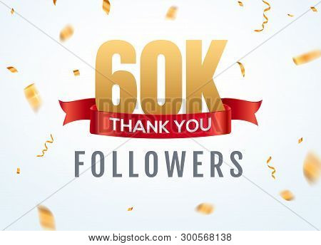 Thank You 60000 Followers Design Template Social Network Number Anniversary. Social 60k Users Golden
