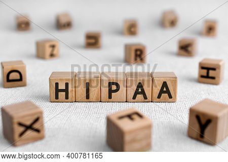 Hipaa - Words From Wooden Blocks With Letters, Health Insurance Portability And Accountability Act H