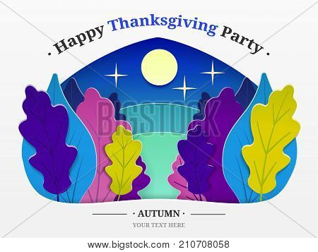 Thanksgiving illustration. Autumn forest, trees in the form of autumn leaves, the moon is cut from paper with text. Vector