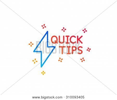 Quick Tips Line Icon. Helpful Tricks Sign. Tutorials With Lightning Or Energy Symbol. Gradient Desig