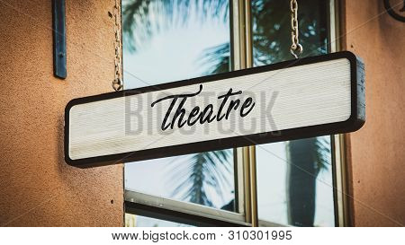 Street Sign The Direction Way To Theatre