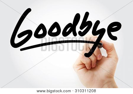 Goodbye Text With Marker, Business Concept Background