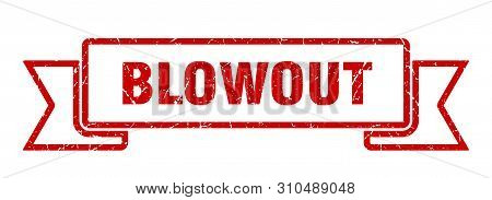 Blowout Grunge Ribbon. Blowout Sign. Blowout Banner