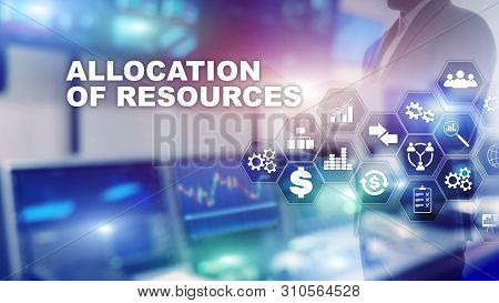 Allocation Of Resources Concept. Strategic Planning. Mixed Media. Abstract Business Background. Fina