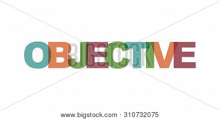 Objective Business Card Text. Modern Lettering Poster. Color Word Art Slogan Icon. Phrases Vector Pr