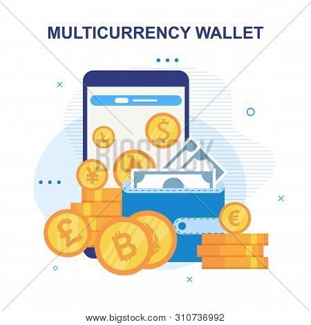 Multicurrency Wallet Mobile Application Advertisement. Smartphone Screen, Gold Coins Piles, Closed W