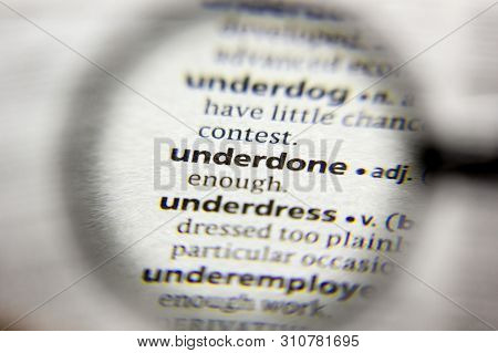 The Word Or Phrase Underdone In A Dictionary
