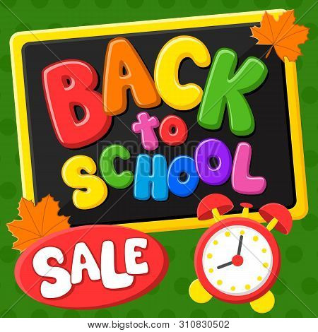 Back To School. First Day Of School. Sale. Colorful Title And Elements In Green Background. Vector I
