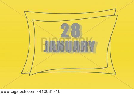 Calendar Date In A Frame On A Refreshing Yellow Background In Absolutely Gray Color. January 28 Is T