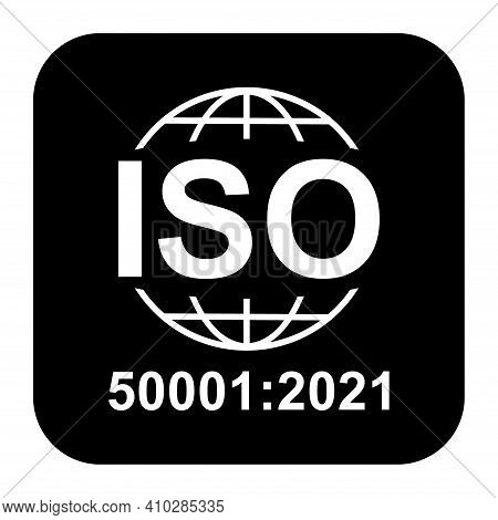 Iso 50001:2021 Icon. Energy Management. Standard Quality Symbol. Vector Button Sign Isolated On Blac