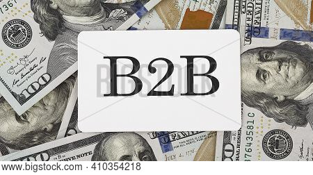 Text B2b On Dollars Background, Business Concept