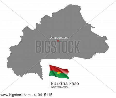 Silhouette Of Burkina Faso Country Map. Gray Editable Map With Waving National Flag And Ouagadougou 