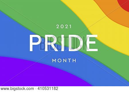 Pride Month 2021. Lgbtq Multicolored Rainbow Flag. Original Color Symbol Of Gay Pride Concept Backgr