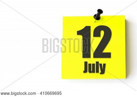 July 12nd. Day 12 Of Month, Calendar Date. Yellow Sheet Of The Calendar. Summer Month, Day Of The Ye
