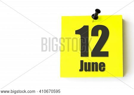 June 12nd. Day 12 Of Month, Calendar Date. Yellow Sheet Of The Calendar. Summer Month, Day Of The Ye