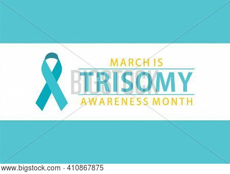 Vector Illustration Of March Is Trisomy Awareness Month Theme Design