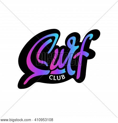 Lettering Serf Klub.  Colorful Lettering Isolated On Background. Vector Illustration. Ready Surf Clu