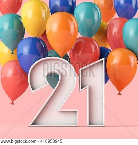 Happy 21st Birthday Background With Colourful Balloons. 3d Rendering