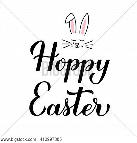 Hoppy Easter Calligraphy Hand Lettering With Bunny Muzzle And Ears Isolated On White. Easter Pun Quo