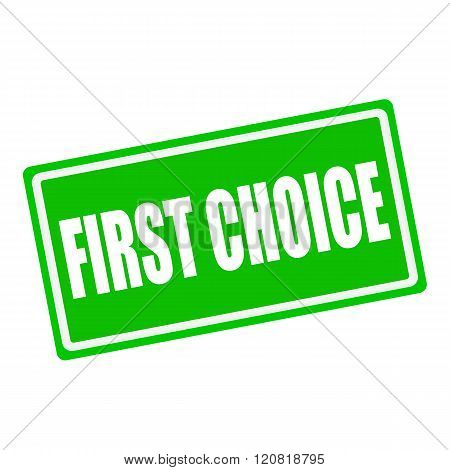 First choice white stamp text on green background