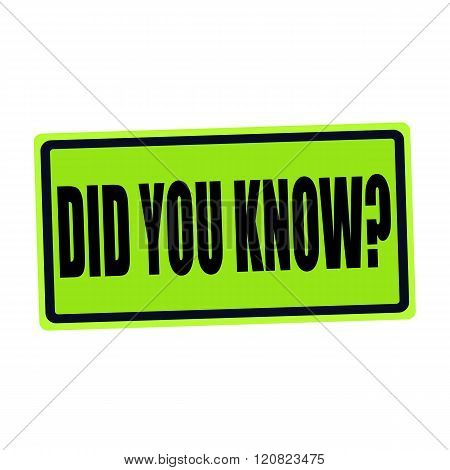DID YOU KNOW black stamp text on green