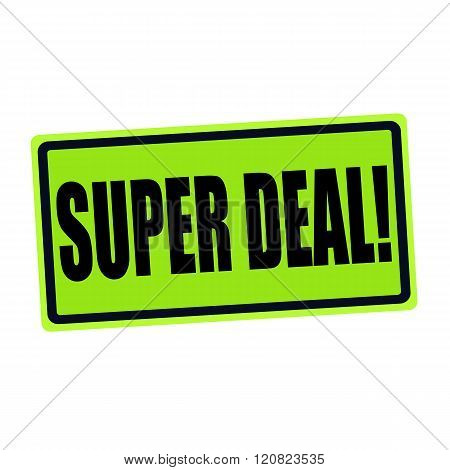 SUPER DEAL black stamp text on green