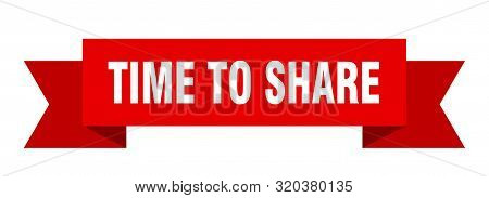 Time To Share Ribbon. Time To Share Isolated Sign. Time To Share Banner