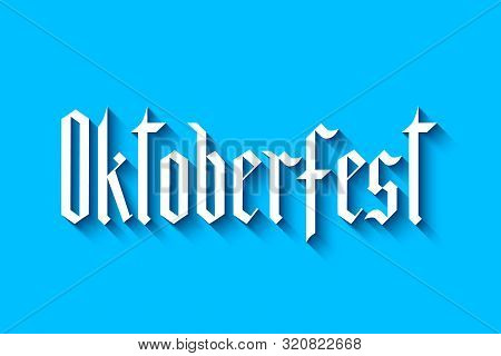 Oktoberfest Fraktur Font Gothic Lettering On Blue Background. Traditional Bavarian Beer Festival. Ea