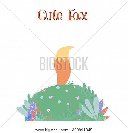 Cute Fox Tail Sticking Up Above Of Green Field With Leaves, Grass And Flowers Isolated On White Back