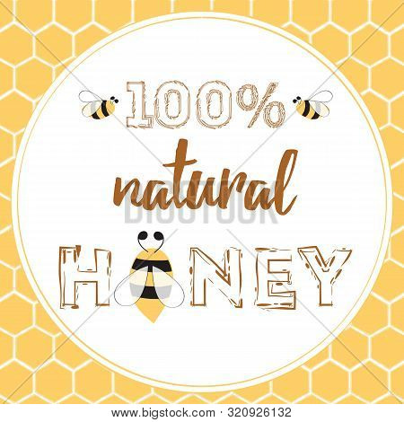 Label With Hand Drawn Honeycomb And Honey Made On Brght Yellow Color.