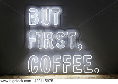 White Neon Sign But First Coffee. Trendy Style. Neon Sign. Custom Neon. Home Decor.