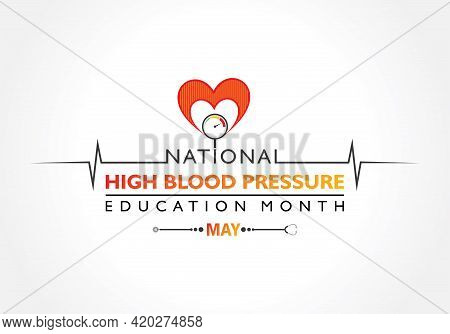 Vector Illustration Of National High Blood Pressure (hbp) Education Month Is Observed In May. It Is 