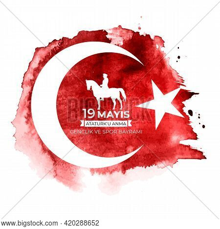 19th May Commemoration Of Ataturk, Youth And Sports Day Turkish Speak: 19 Mayis Ataturku Anma, Gencl