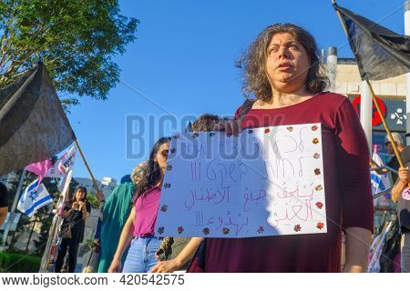 Haifa, Israel - May 15, 2021: Protest Of Local Citizens Against The War, And Prime Minister Benjamin