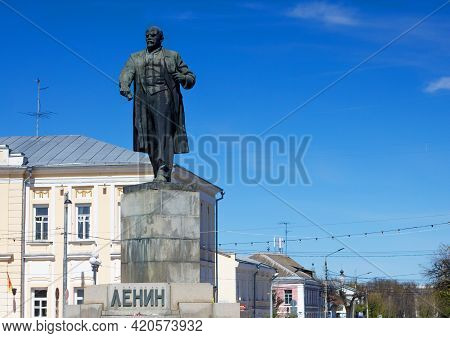 Tver, Russia, May 2021: Lenin Monument In Tver Sovetskaya Street. Lenin Square In Tver.