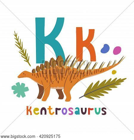 Kentrosaurus. Cute Cartoon Hand Drawn Illustration With Dinosaur And K Letter.