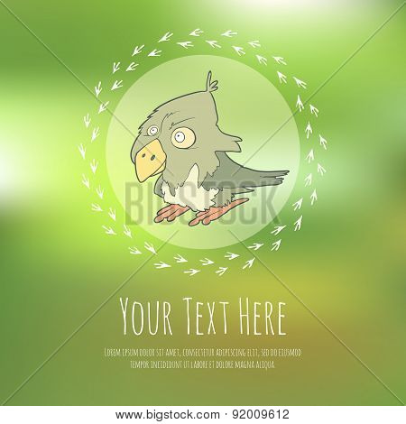 Hand drawn vector cartoon bird on blurred background. Greeteng or invitation card with place for you