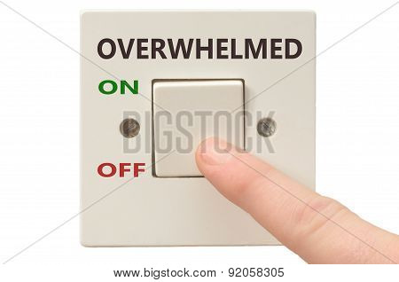 Dealing With Overwhelmed, Turn It Off