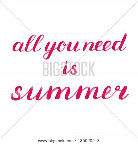 All You Need Is Summer Brush Lettering.