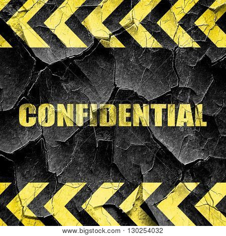 confidential sign background, black and yellow rough hazard stri