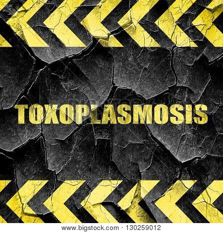 toxoplasmosis, black and yellow rough hazard stripes