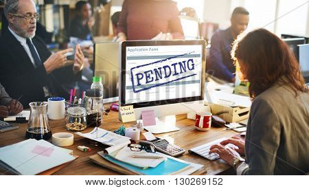 Pending Processing Undecided Impending Concept