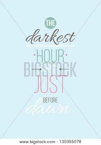The Darkest Hour Is Just Before Dawn. Inspirational Quote Poster