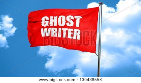 ghost writer, 3D rendering, a red waving flag