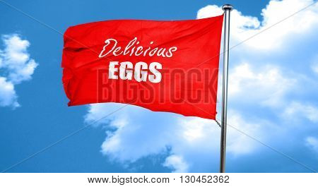 Delicious egg sign, 3D rendering, a red waving flag