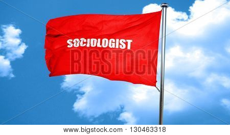 sociologist, 3D rendering, a red waving flag